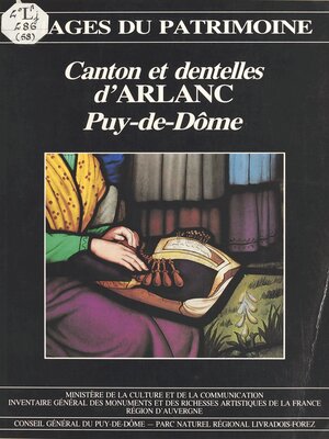 cover image of Canton et dentelles d'Arlanc (Puy-de-Dôme)